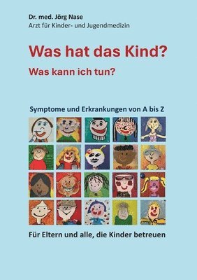 Was hat das Kind? Was kann ich tun?