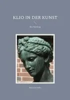 Matthias Falke - Klio in der Kunst, Häftad. Tillgänglighet: Lägg i varukorg