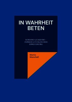 Martin Marschall - In Wahrheit beten, Häftad