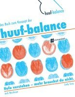 Andi Weishaupt, Cindy Guzy - Das Buch zum Konzept der huuf-balance, Inbunden