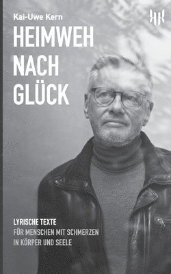 Kai-Uwe Kern - Heimweh nach Glück, Häftad. Tillgänglighet: Lägg i varukorg