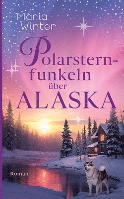 Maria Winter - Polarsternfunkeln über Alaska, Häftad