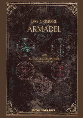 S L MacGregor Mathers, Edition Seven Rites Bernd Wollsperger - Armadel, Häftad