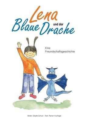 Rainer Huxhage, Sibylle Schulz - Lena und der Blaue Drache, Häftad