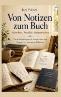 Jörg Polster - Von Notizen zum Buch, Häftad