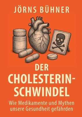 Jörns Bühner - Cholesterin-Schwindel, Häftad. Tillgänglighet: Lägg i varukorg