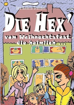 Ann Kathrin Senftner - Hex' vom Weihnachtsfest, die heimlich ..., Häftad. Tillgänglighet: Lägg i varukorg