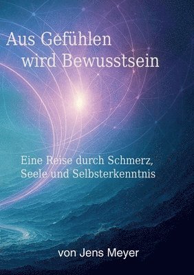 Jens Meyer - Aus Gefühlen wird Bewustsein, Häftad. Tillgänglighet: Lägg i varukorg
