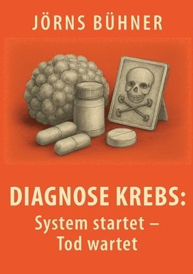 Jörns Bühner - Diagnose Krebs, Häftad. Tillgänglighet: Lägg i varukorg
