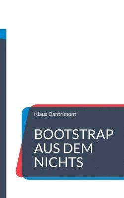 Klaus Dantrimont - Bootstrap aus dem Nichts, Häftad