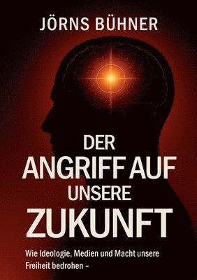 Jörns Bühner - Angriff auf unsere Zukunft, Häftad. Tillgänglighet: Lägg i varukorg