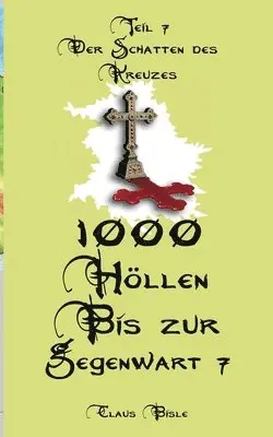 Claus Bisle - 1000 Höllen bis zur Gegenwart VII, Häftad. Tillgänglighet: Lägg i varukorg