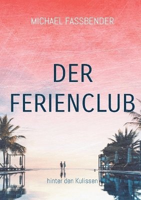 Michael Faßbender - Ferienclub, Häftad
