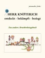 Herr Knöterich - entdeckt, bekämpft, besiegt