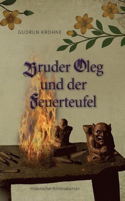 Gudrun Krohne - Bruder Oleg und der Feuerteufel, Häftad