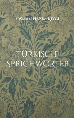 Osman Nazim Kiygi - Türkische Sprichwörter, Häftad. Tillgänglighet: Lägg i varukorg