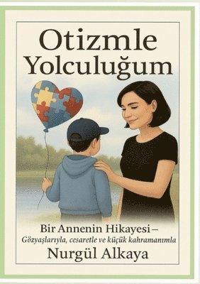 Nurgul Alkaya - Otizmle Yolculugum, Häftad. Tillgänglighet: Lägg i varukorg