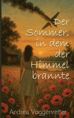 Andrea Voggenreiter - Sommer, in dem der Himmel brannte, Häftad