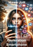 Hawe Jott - Generation Smartphone, Häftad