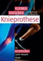 Lukas Hoffmann - Kleiner Ratgeber Knieprothese, Häftad