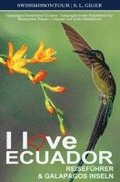 I love Ecuador Reisef�hrer und Galapagos Inseln von SWISSMISSONTOUR