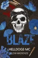 Elena Mackenzie - Helldogs MC: Blaze, Häftad. Tillgänglighet: Lägg i varukorg