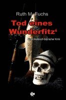 Ruth M. Fuchs - Tod eines Wunderfitz', Häftad