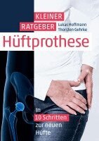 Lukas Hoffmann, Thorsten Gehrke - Kleiner Ratgeber Hüftprothese, Häftad