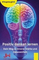 Jürgen Wude - Positiv denken lernen, Häftad