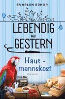Svarlen Edhor - Hausmannskost: Lebendig war gestern - Band 4, Häftad