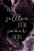 Jenn Elbee - Wir sollten für immer sein, Häftad
