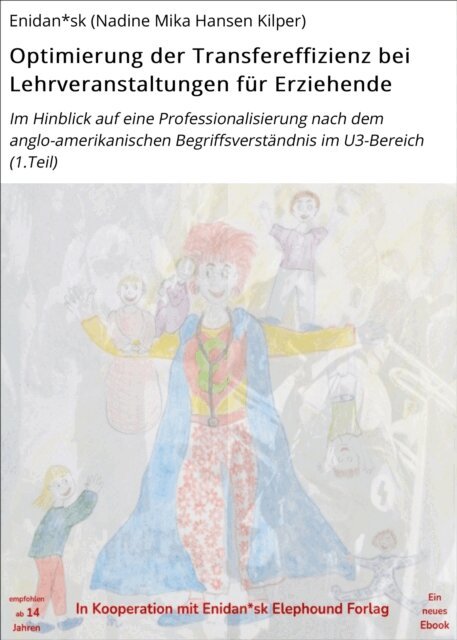 Enidan*sk (Nadine Mika Hansen Kilper) - Optimierung der Transfereffizienz bei Lehrveranstaltungen für Erziehende, E-bok