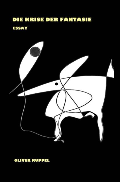 Oliver Ruppel - Die Krise der Fantasie, E-bok