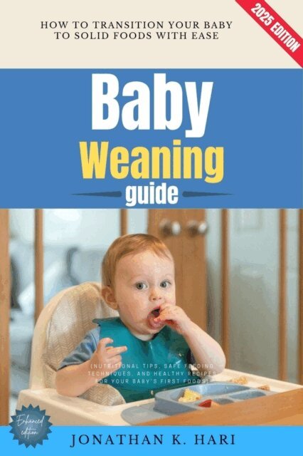 Jonathan K. Hari - Baby Weaning Guide:, E-bok. Tillgänglighet: Lägg i varukorg
