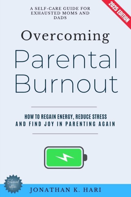 Jonathan K. Hari - Overcoming Parental Burnout:, E-bok. Tillgänglighet: Lägg i varukorg