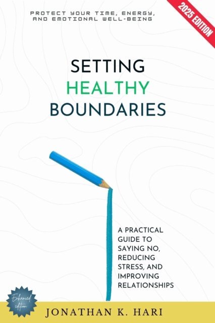 Jonathan K. Hari - Setting Healthy Boundaries:, E-bok. Tillgänglighet: Lägg i varukorg