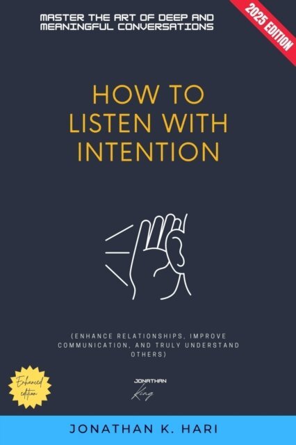 Jonathan K. Hari - How to Listen with Intention:, E-bok. Tillgänglighet: Lägg i varukorg
