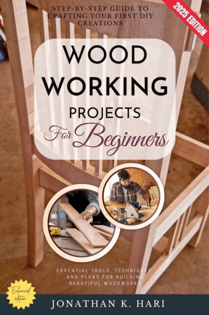 Jonathan K. Hari - Woodworking Projects for Beginners:, E-bok. Tillgänglighet: Lägg i varukorg