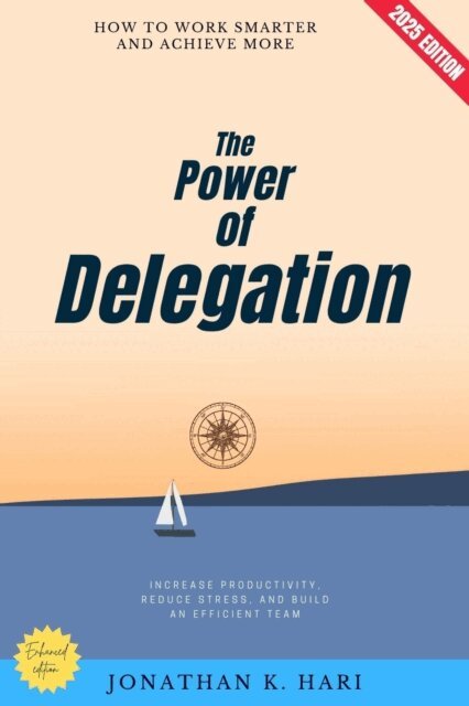 Jonathan K. Hari - Power of Delegation:, E-bok. Tillgänglighet: Lägg i varukorg