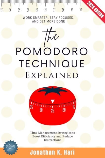 Jonathan K. Hari - Pomodoro Technique Explained:, E-bok. Tillgänglighet: Lägg i varukorg