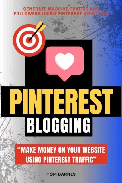 Tom Barnes - Pinterest Blogging:, E-bok