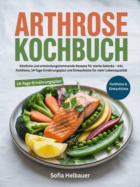 Sofia Helbauer - Arthrose Kochbuch, E-bok. Tillgänglighet: Lägg i varukorg