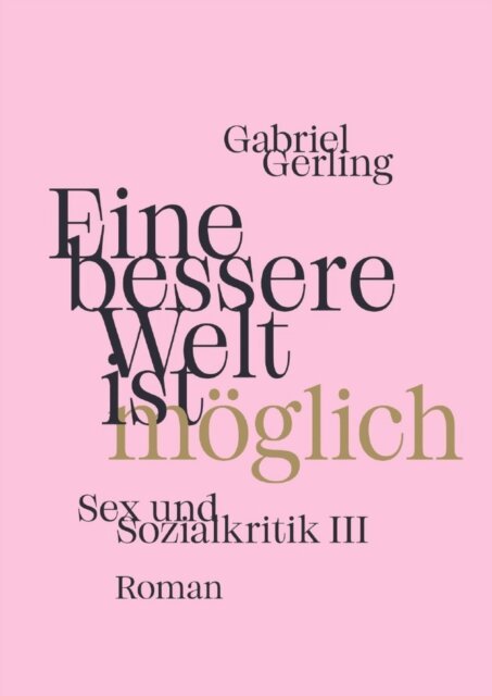 Gabriel Gerling - Eine bessere Welt ist möglich, E-bok
