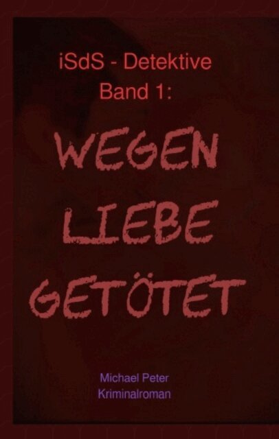 Michael Peter - Wegen Liebe getötet, E-bok. Tillgänglighet: Lägg i varukorg