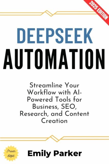 Emily Parker - Deepseek Automation:, E-bok