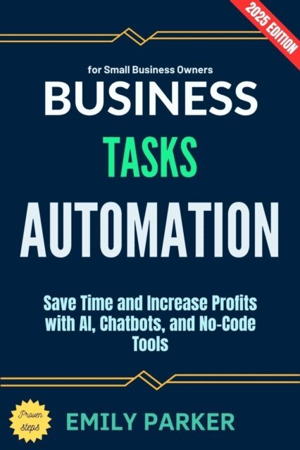 Emily Parker - Business Tasks Automation:, E-bok