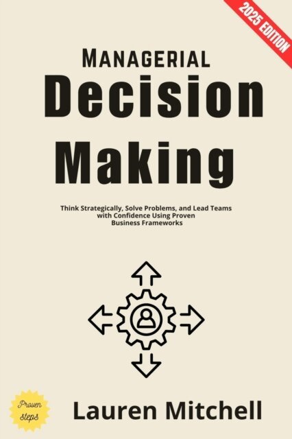 Lauren Mitchell - Managerial Decision Making:, E-bok