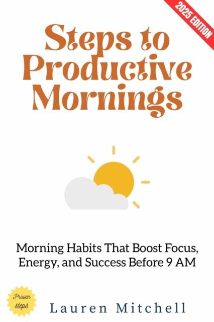 Lauren Mitchell - Steps to Productive Mornings:, E-bok