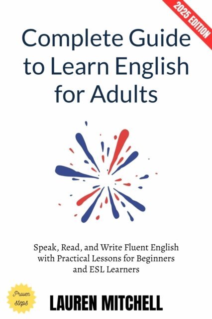 Lauren Mitchell - Complete Guide to Learn English for Adults:, E-bok