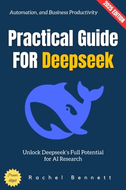Rachel Bennett - Practical Guide for Deepseek:, E-bok